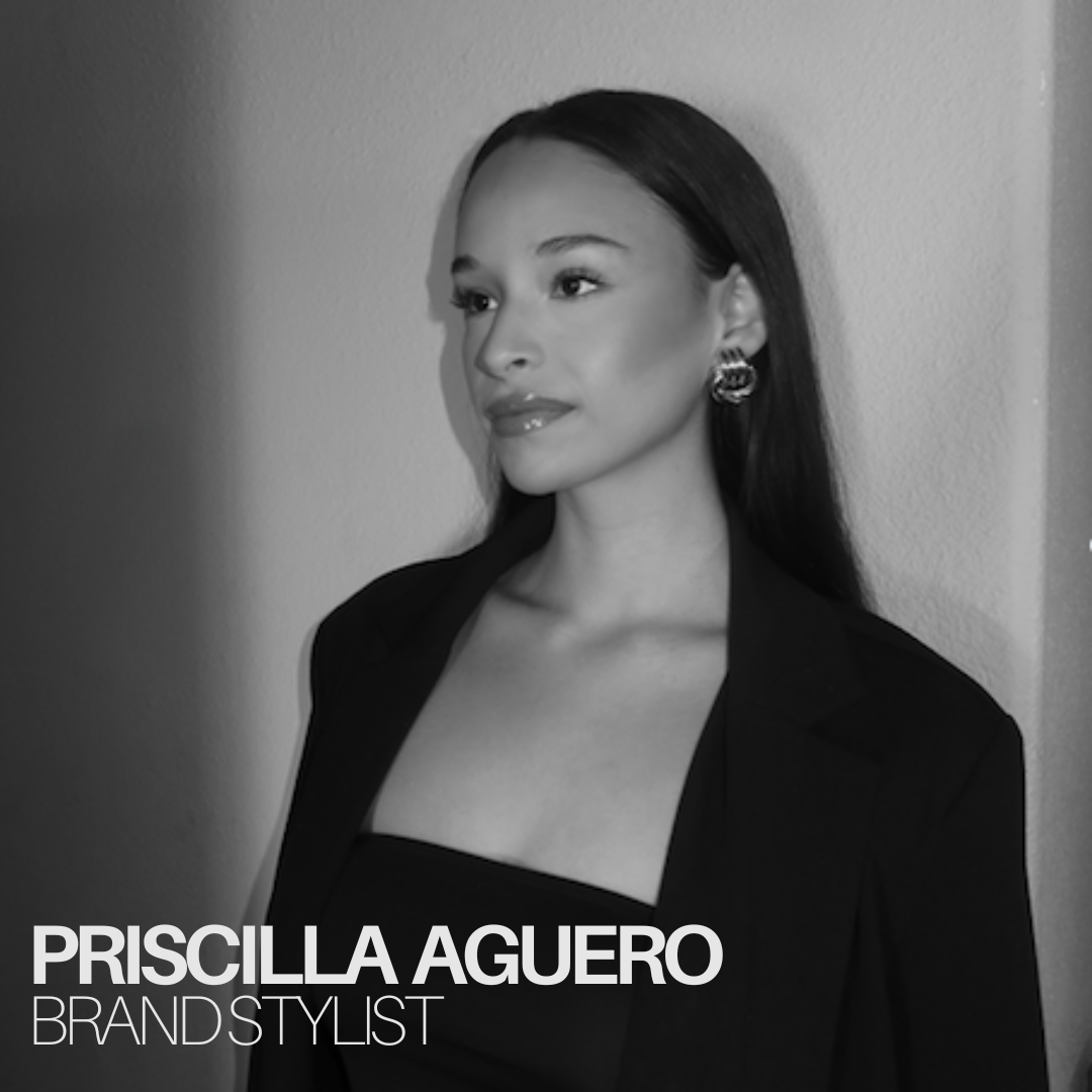 Priscilla Aguero: Our New Talented Brand Stylist